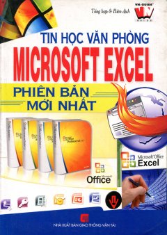 Tin Học Văn Phòng – Microsoft Excel Phiên Bản Mới Nhất – Tái bản 2011
