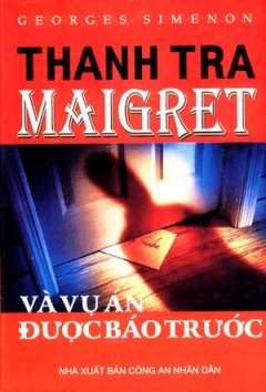 Thanh Tra Maigret Và Vụ Án Được Báo Trước