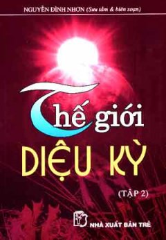 Thế Giới Diệu Kỳ (Tập 2)