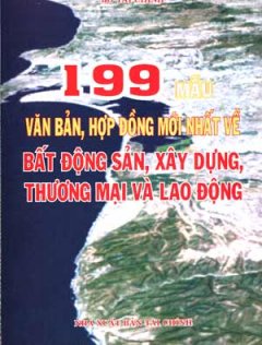 199 Mẫu Văn Bản, Hợp Đồng Mới Nhất Về Bất Động Sản, Xây Dựng, Thương Mại Và Lao Động