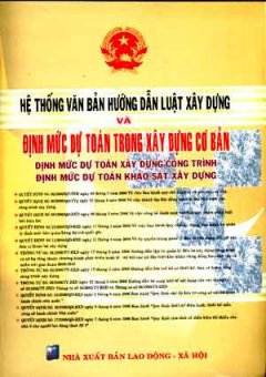 Hệ Thống Văn Bản Hướng Dẫn Luật Xây Dựng Và Định Mức Trong Xây Dựng Cơ Bản