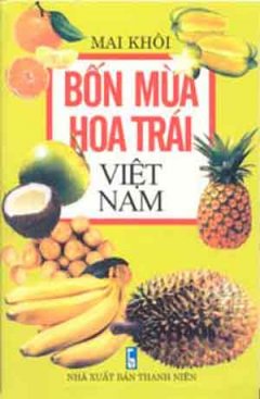 Bốn Mùa Hoa Trái Việt Nam – Tái bản 12/05/2005