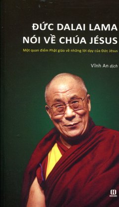 Đức Dailai Lama Nói Về Chúa Jésu