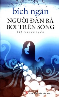 Người Đàn Bà Bơi Trên Sóng – Tái bản 11/05/2005