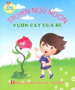 Truyện Ngụ Ngôn – Vườn Cây Của Bé