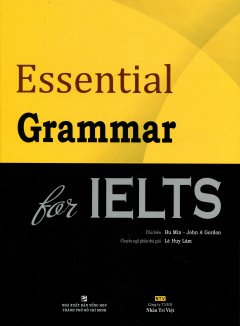 Essential Grammar For Ielts – Tái bản 01/14/2014