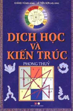 Dịch Học Và Kiến Trúc – Phong Thuỷ