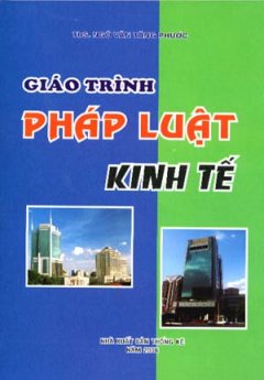 Giáo Trình Pháp Luật Kinh Tế – Tái bản 11/06/2006