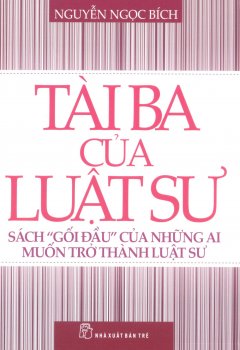 Tài Ba Của Luật Sư – Tái bản 06/2013