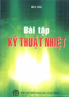 Bài Tập Kỹ Thuật Nhiệt – Tái bản 09/06/2006