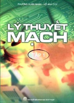 Lý Thuyết Mạch – Tập 1