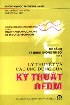 Bộ Sách Kỹ Thuật Thông Tin Số (Tập 2) – Lý Thuyết Và Các Ứng Dụng Của Kỹ Thuật OFDM