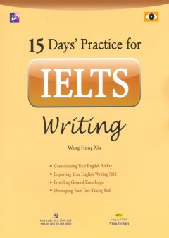 15 Days’ Practice For IELTS Writing – Tái Bản 2015
