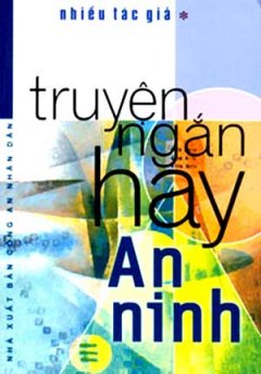 Truyện Ngắn Hay An Ninh