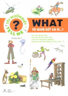 What – Tôi Muốn Biết Cái Gì…? – Tái bản 06/13/2013