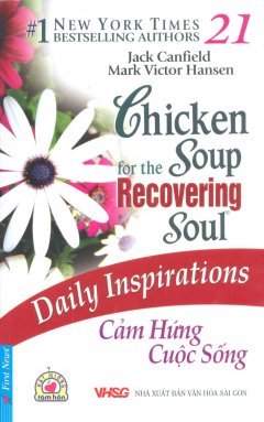 Chicken Soup 21 – Cảm Hứng Cuộc Sống – Tái bản 03/2010