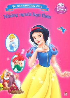 Tô Màu Cùng Công Chúa – Những Người Bạn Thân – Tái bản 06/2013