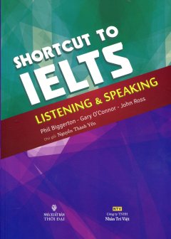 ShortCut To IELTS – Listening & Speaking (Kèm 1 CD)