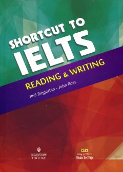 ShortCut To IELTS – Reading & Writing