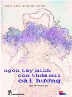 Ngón Tay Mình Còn Thơm Mùi Oải Hương – Tái bản 03/07/2007