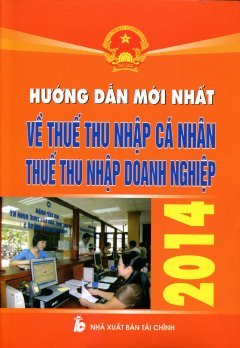 Hướng Dẫn Mới Nhất Về Thuế Thu Nhập Cá Nhân Thuế Thu Nhập Doanh Nghiệp 2014