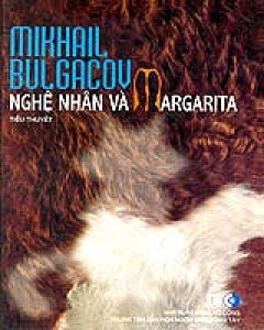 Nghệ Nhân Và Margarita – Tiểu Thuyết Của Mikhail Bulgacov