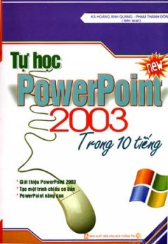 Tự Học PowerPoint 2003 Trong 10 Tiếng – Tái bản 12/06/2006