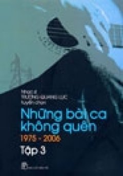 Những Bài Ca Không Quên (Tập 3)