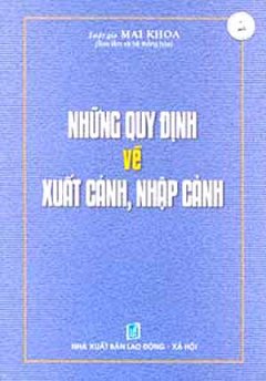 Những Quy Định Về Xuất Cảnh Nhập Cảnh