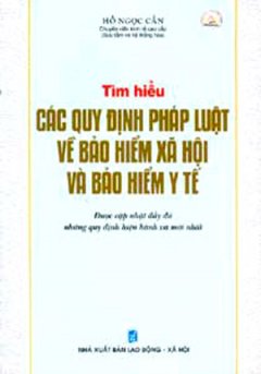 Tìm Hiểu Các Quy Định Pháp Luật Về Bảo Hiểm Xã Hội Và Bảo Hiểm Y Tế