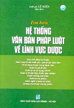 Tìm Hiểu Hệ Thống Văn Bản Pháp Luật Về Lĩnh Vực Dược