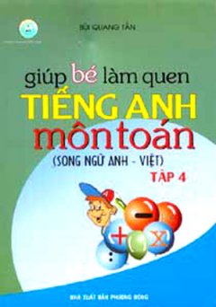 Giúp Bé Làm Quen Tiếng Anh Môn Toán Song ngữ Anh Việt (Tập 4)