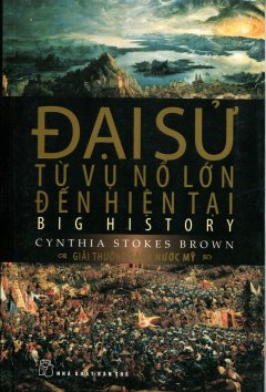 Đại Sử Từ Vụ Nổ Lớn Đến Hiện Tại