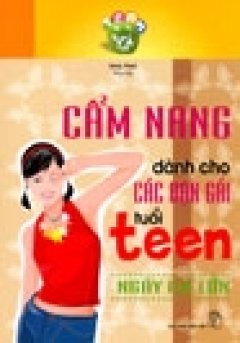 Cẩm Nang Dành Cho Các Bạn Gái Tuổi Teen – Tái bản 12/06/2006