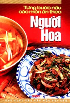 Từng Bước Nấu Các Món Ăn Theo Người Hoa
