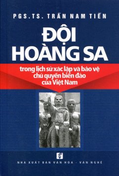 Đội Hoàng Sa Trong Lịch Sử Xác Lập Và Bảo Vệ Chủ Quyền Biển Đảo Việt Nam