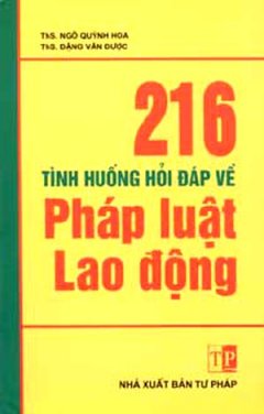 216 Tình Huống Hỏi Đáp Về Pháp Luật Lao Động