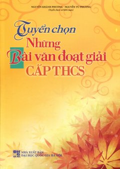 Tuyển Chọn Những Bài Văn Đoạt Giải Cấp THCS