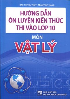 Hướng Dẫn Ôn Luyện Kiến Thức Thi Vào Lớp 10 – Môn Vật Lý