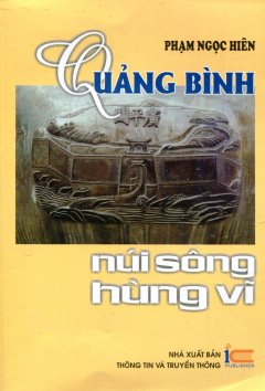 Quảng Bình Núi Sông Hùng Vĩ