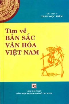 Tìm Về Bản Sắc Văn Hóa Việt Nam