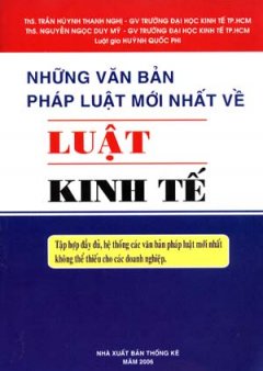 Những Văn Bản Pháp Luật Mới Nhất Về Luật Kinh Tế – Tái bản 08/06/2006