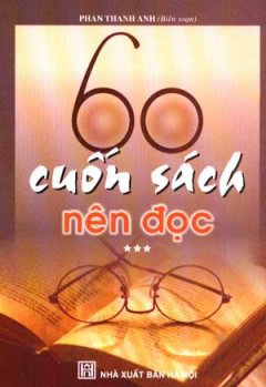 60 Cuốn Sách Nên Đọc (Tập 3)