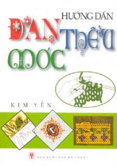 Hướng Dẫn Đan Thêu Móc – Tái bản 09/2008