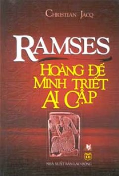 Ramses Hoàng Đế Minh Triết  Ai Cập