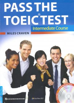 Pass The Toeic Test – Intermediate Course (Kèm 1 CD)