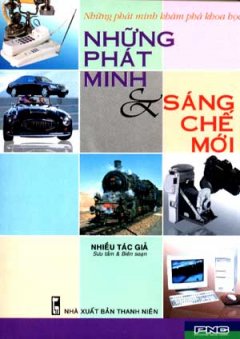 Những Phát Minh Khám Phá Khoa Học – Những Phát Minh và Sáng Chế Mới