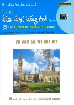Học Tiếng Anh Theo Đĩa Hình – Tự Học Đàm Thoại Tiếng Anh – Tập 4 (Kèm 1 VCD)