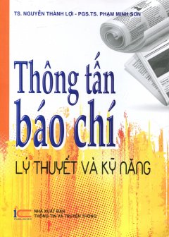 Thông Tấn Bào Chí – Lý Thuyết Và Kỹ Năng