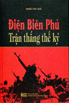 Điện Biên Phủ Trận Thắng Thế Kỷ